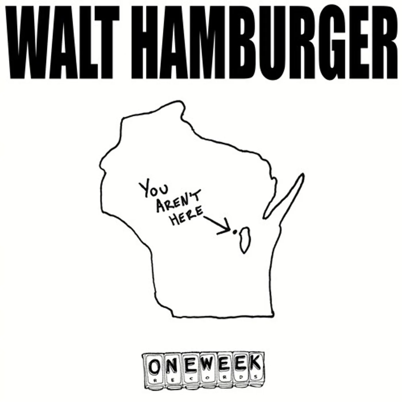 Walt Hamburger YOU AREN'T HERE Vinyl Record