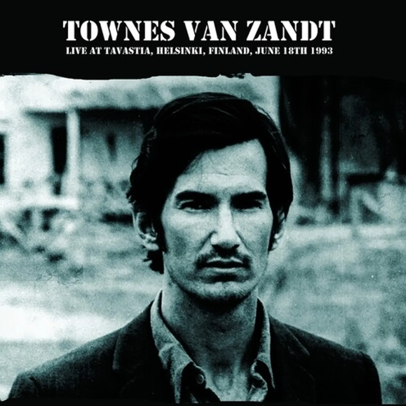 Townes Van Zandt LIVE AT TAVASTIA / HELSINKI / FINLAND JUNE 18TH Vinyl Record