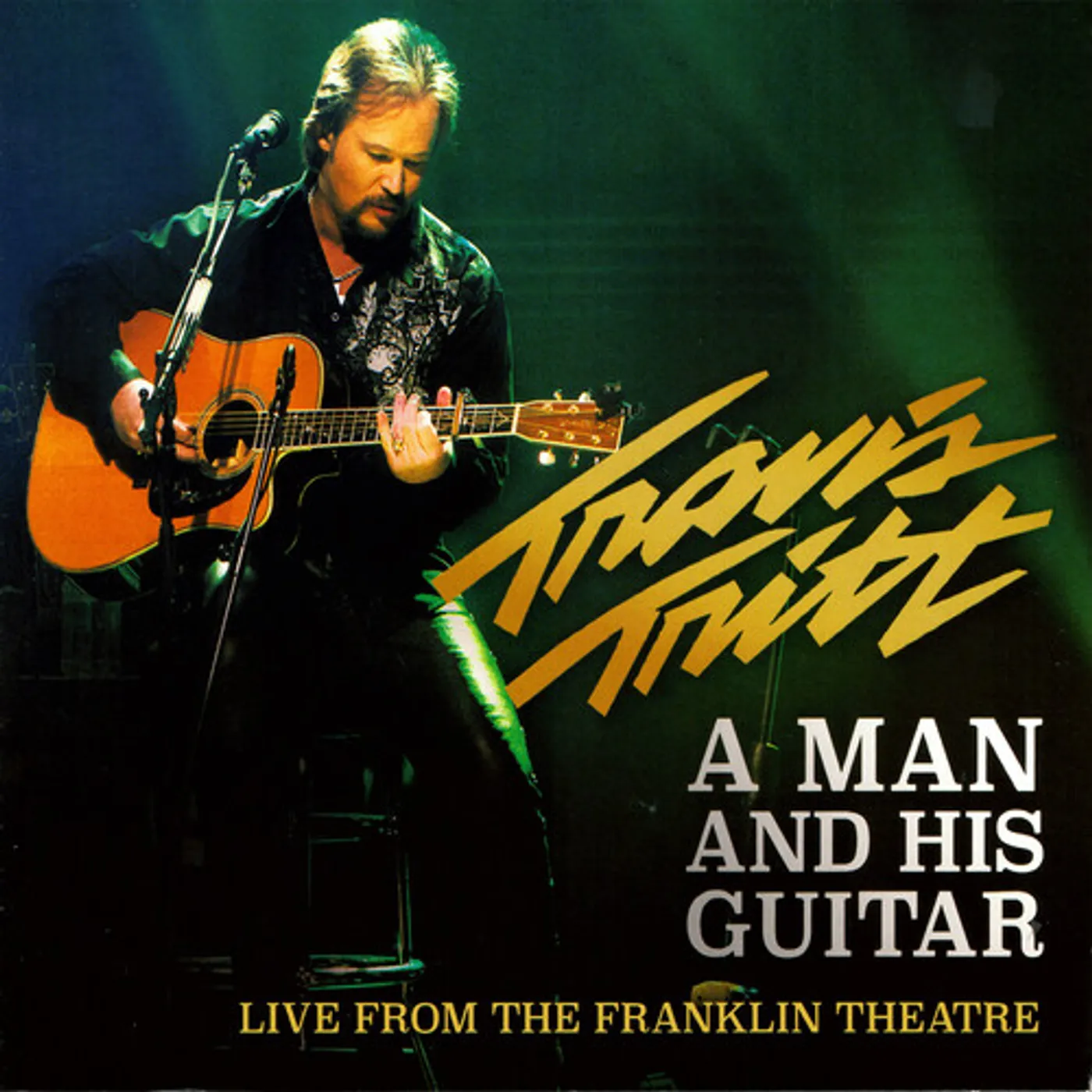 Travis Tritt MAN & HIS GUITAR (FRANKLIN THEATRE) CD