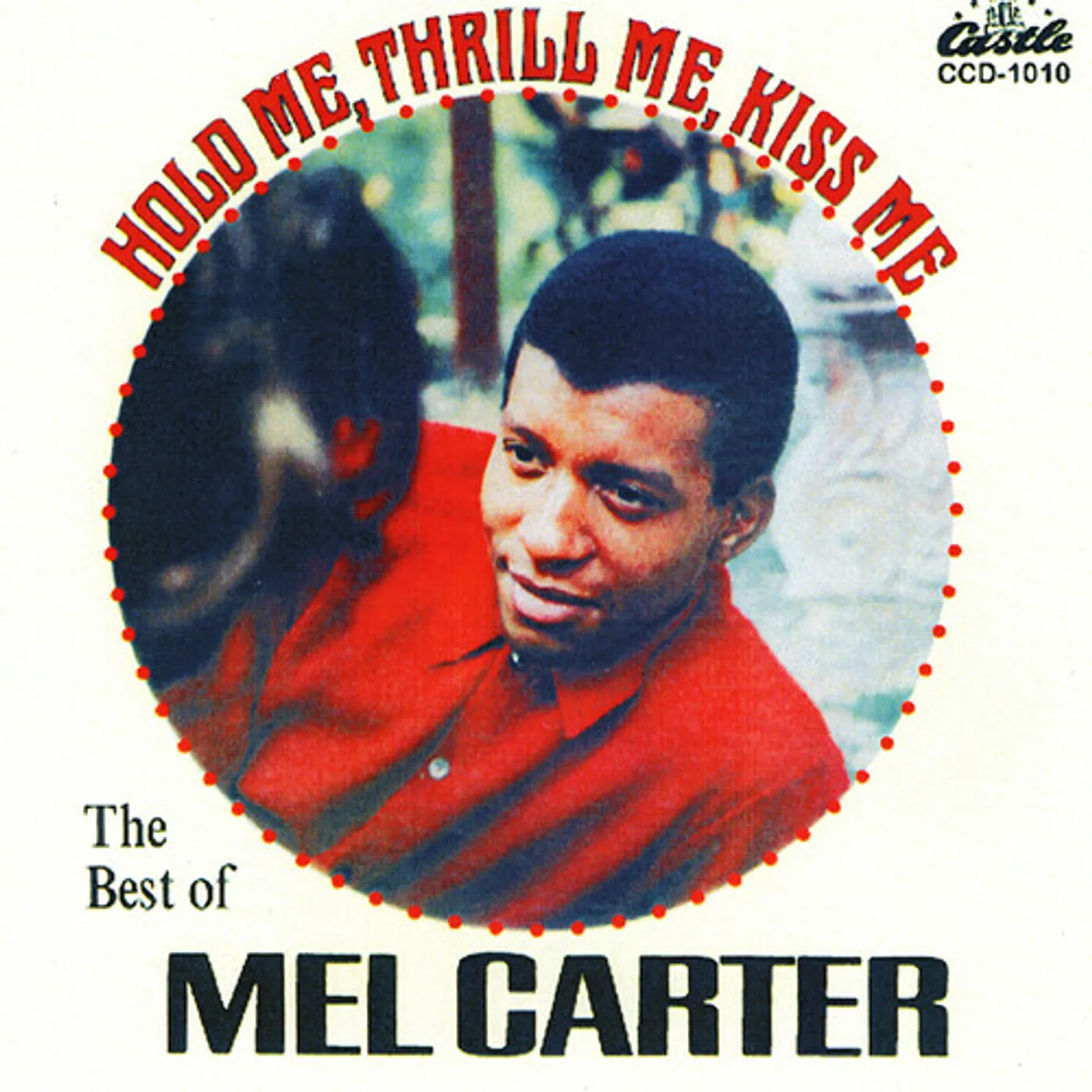 HOLD ME / THRILL ME / KISS ME-BEST OF MEL CARTER CD