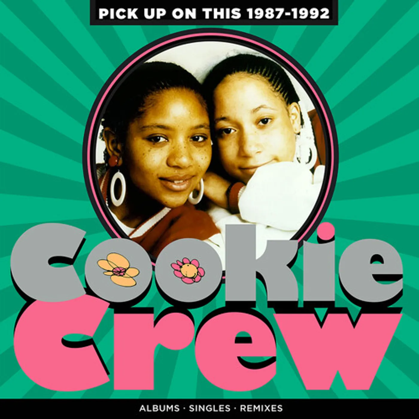 Cookie Crew PICK UP ON THIS: 1987-1992 CD