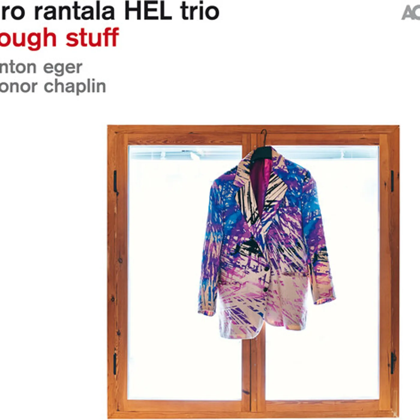 Iiro Rantala / Conor Chaplin / Anton Eger TOUGH STUFF CD