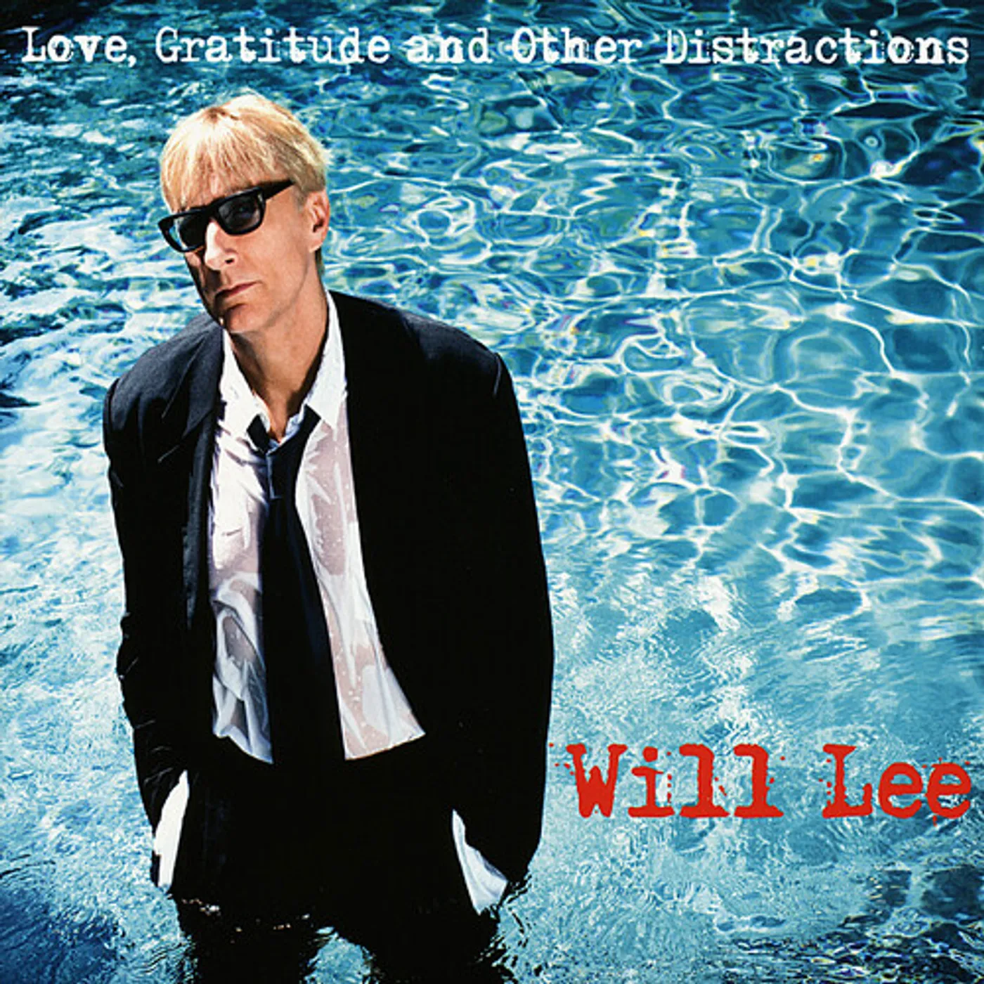 Will Lee LOVE, GRATITUDE AND OTHER DISTRACTIONS CD