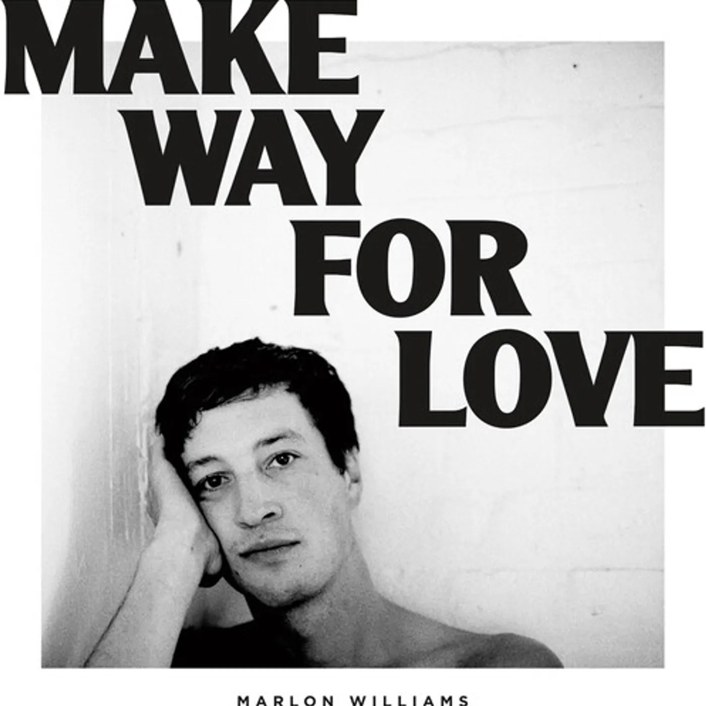 Marlon Williams MAKE WAY FOR LOVE Vinyl Record