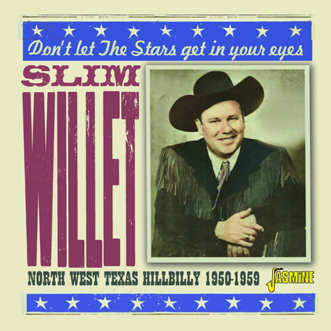 Slim Willet DON'T LET THE STARS GET IN YOUR EYES: NORTH WEST CD