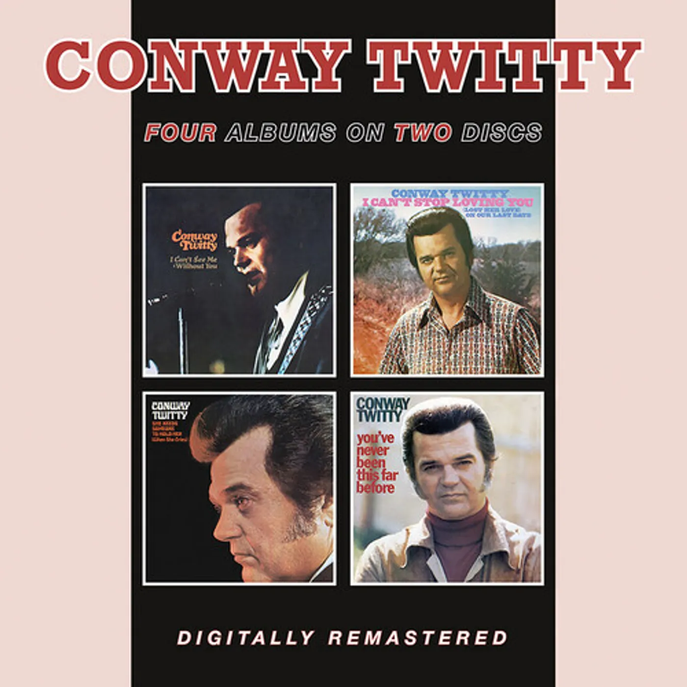 Conway Twitty I CAN'T SEE ME WITHOUT YOU / I CAN'T STOP LOVING CD