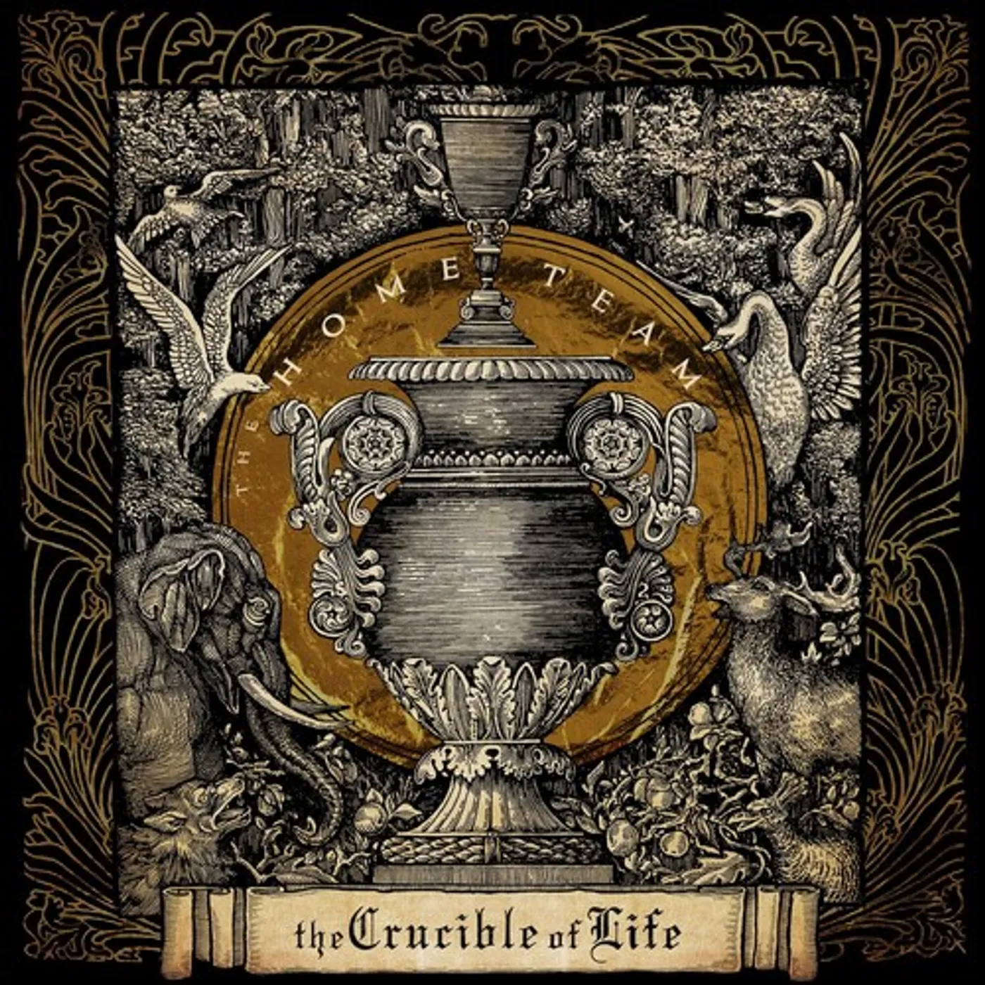 The Home Team CRUCIBLE OF LIFE CD