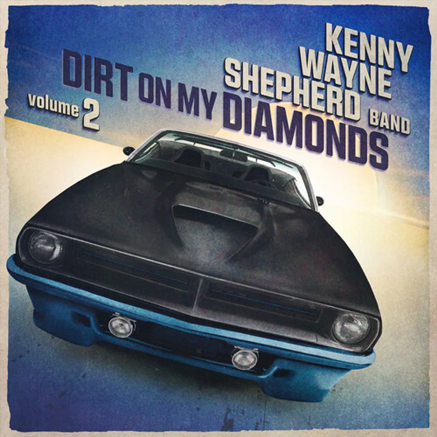 Kenny Wayne Shepherd DIRT ON MY DIAMONDS VOL. 2 CD