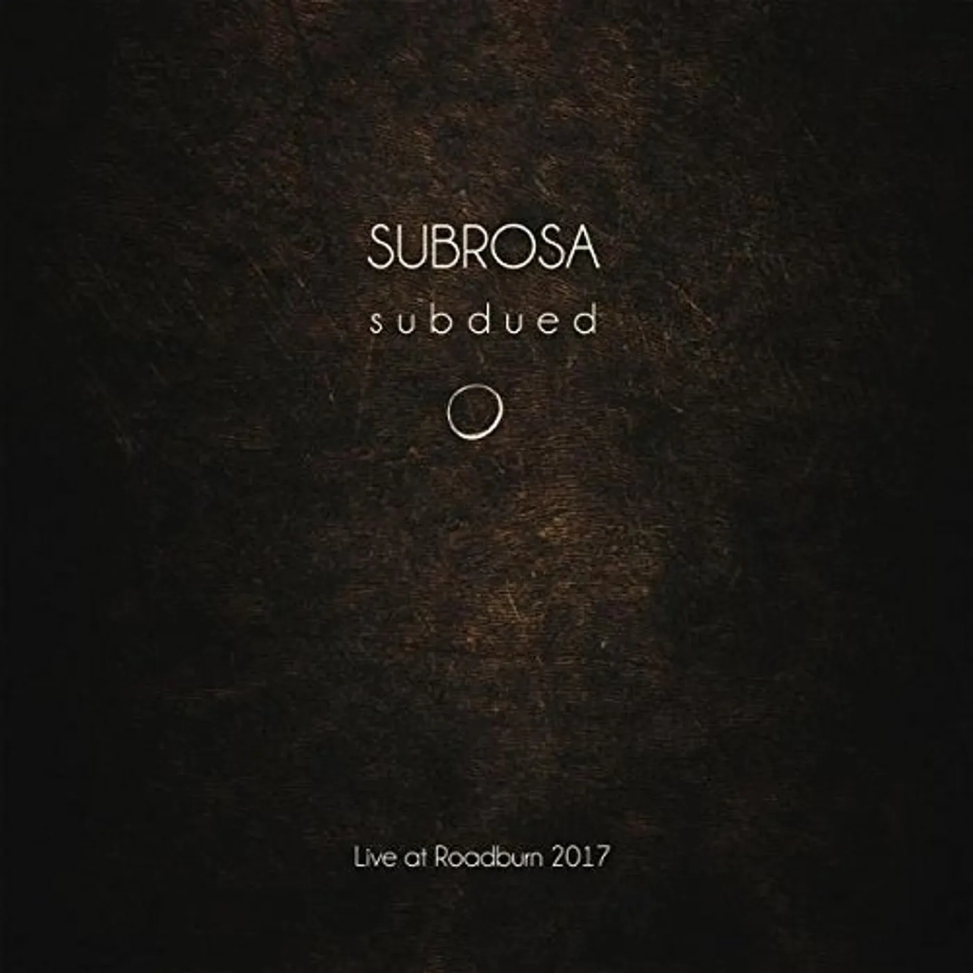 SubRosa SUBDUED LIVE AT ROADBURN 2017 CD