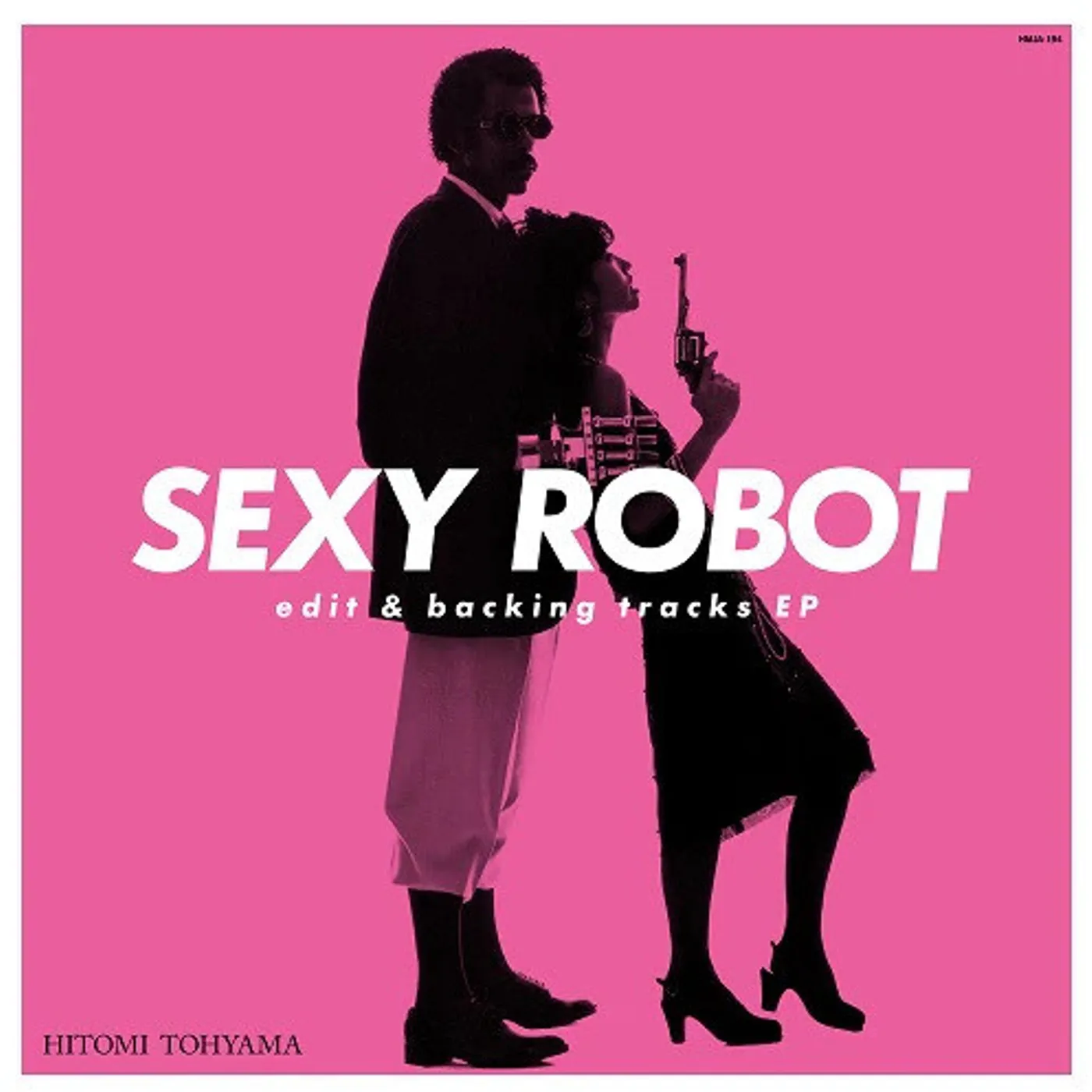 Hitomi Tohyama Sexy Robot Edit & Backing Tracks Ep Vinyl Record