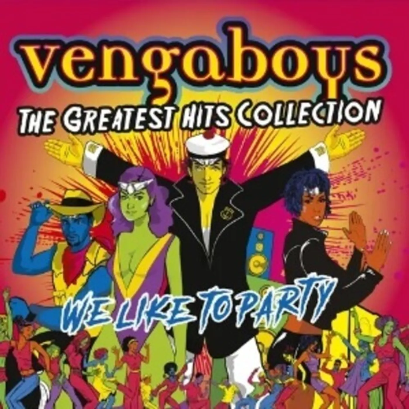 Vengaboys WE LIKE TO PARTY: THE GREATEST HITS COLLECTION CD