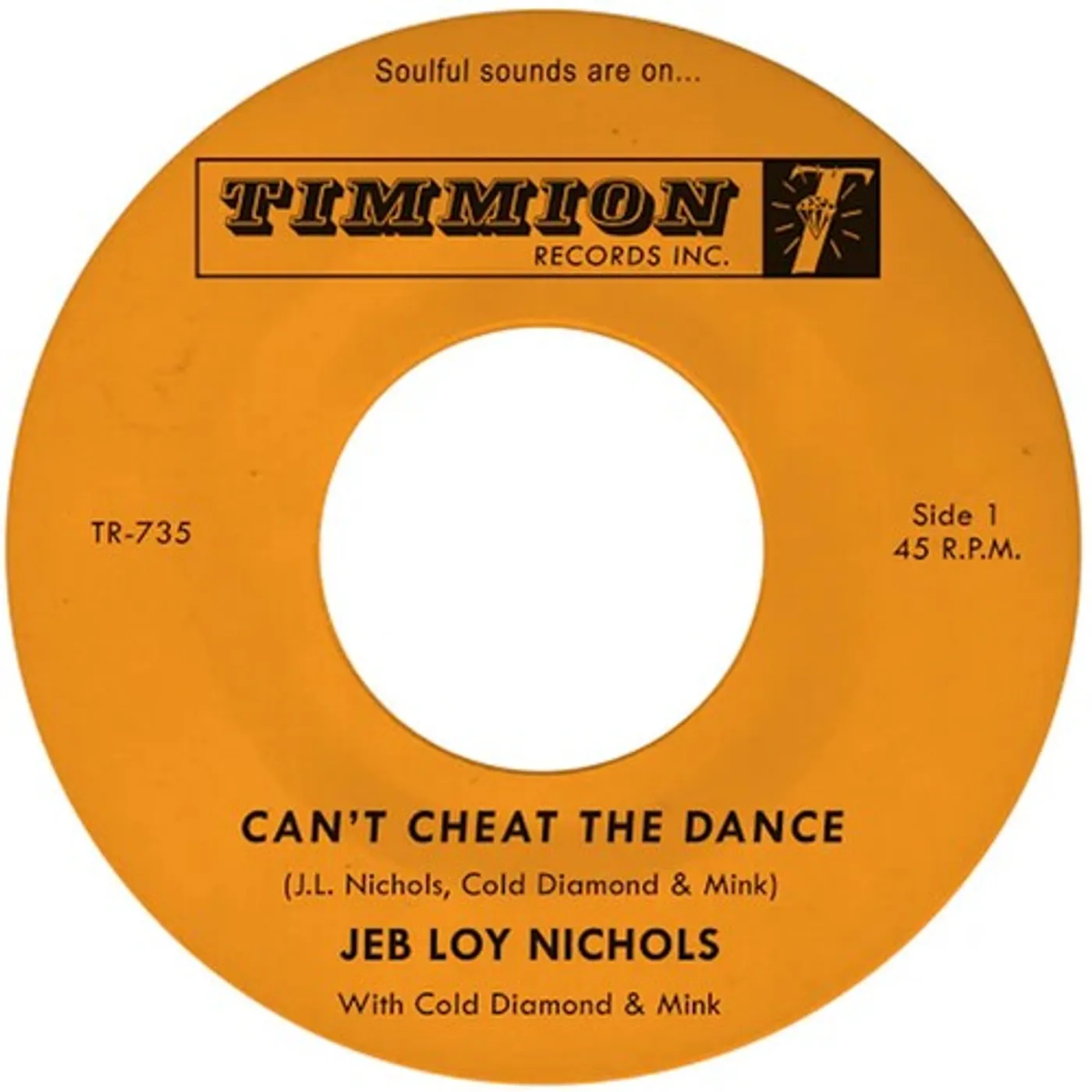 Jeb Loy Nichols / Cold Diamond & Mink CAN'T CHEAT THE DANCE B/W WE GOTTA WORK ON IT Vinyl Record