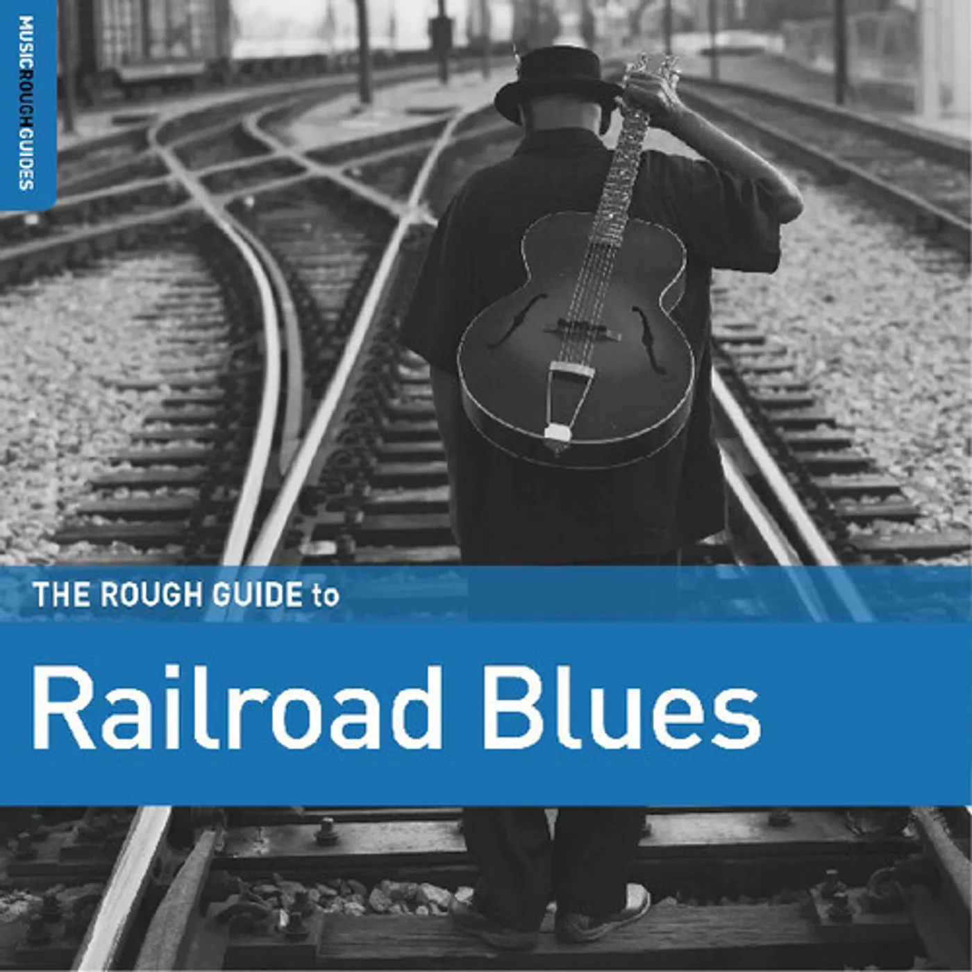 Rough Guide To Railroad Blues / Various