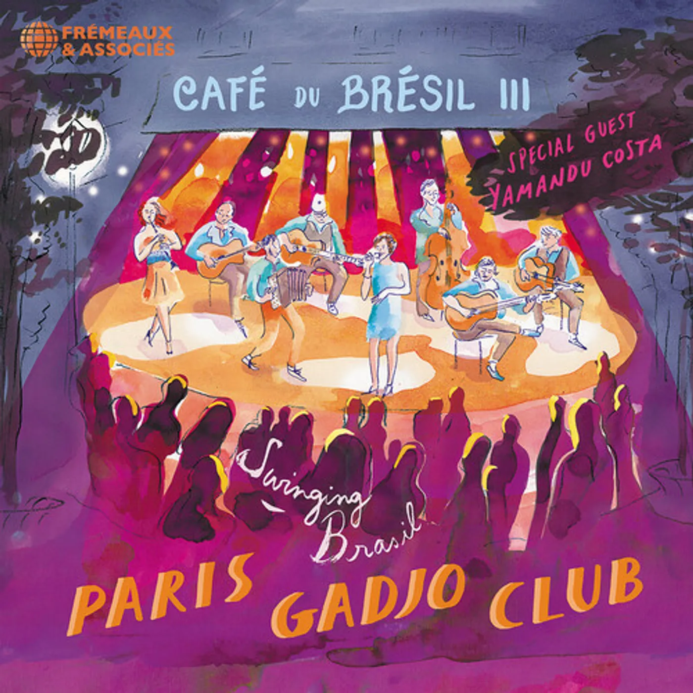 Paris Gadjo Club CAFE DU BRESIL III (SPECIAL GUEST - YAMANDU COSTA) CD