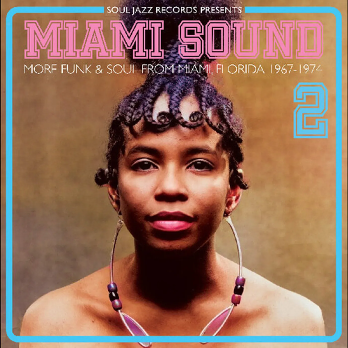 Soul Jazz Records Presents MIAMI SOUND 2 MORE FUNK & SOUL FROM MIAMI FLORIDA Vinyl Record