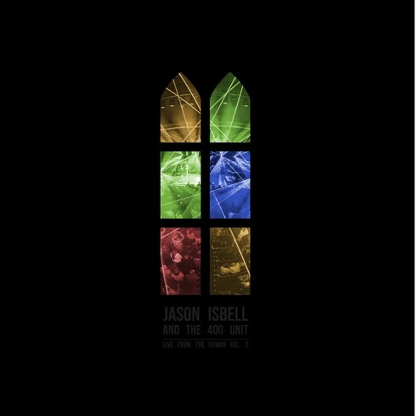 Jason Isbell and the 400 Unit Live From The Ryman 2 (2LP) Vinyl Record