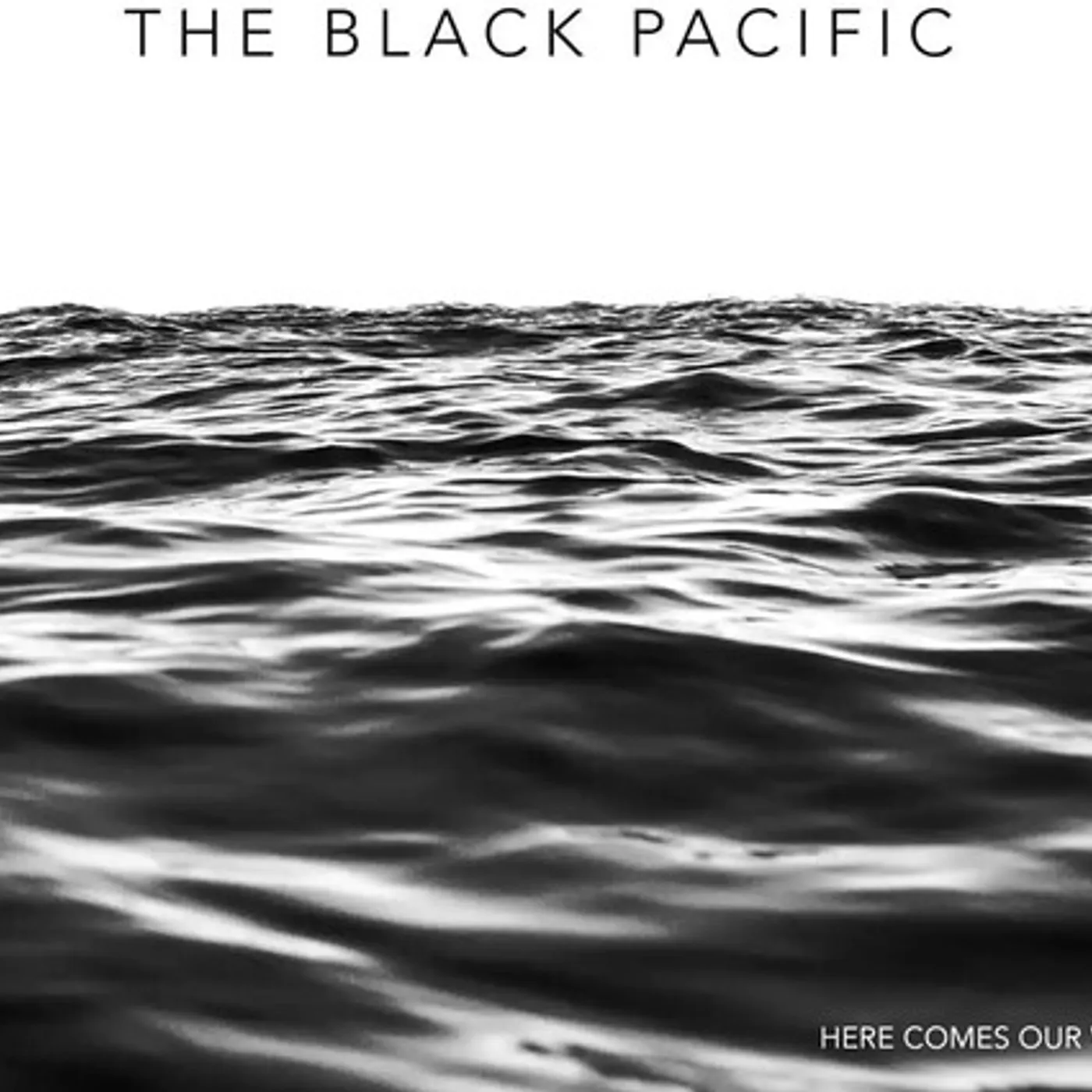 The Black Pacific Here Comes Our Wave Vinyl Record
