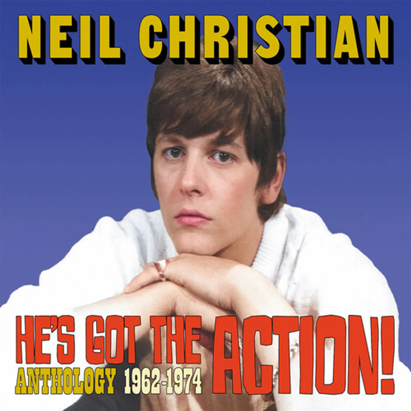 Neil Christian HE'S GOT THE ACTION: ANTHOLOGY 1962-1974 CD