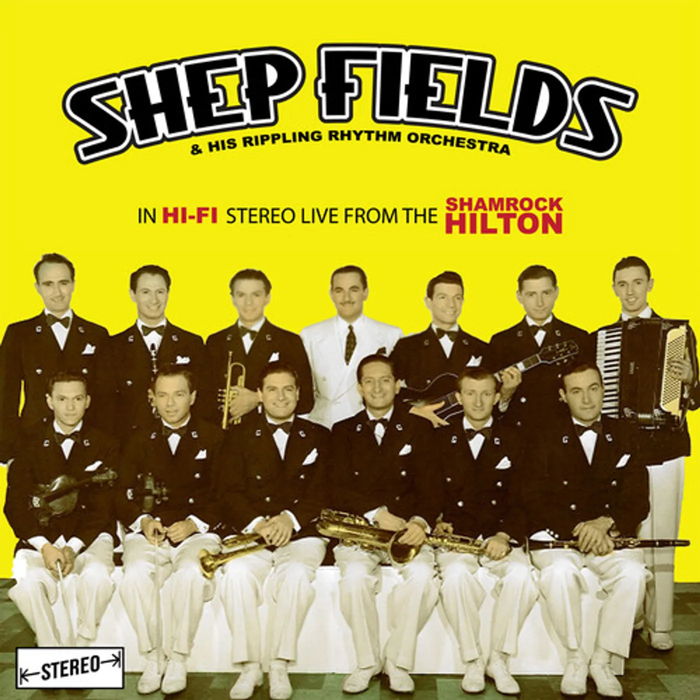 Shep Fields & His Rippling Rhythm Orchestra IN HI-FI STEREO: LIVE FROM THE SHAMROCK HILTON CD
