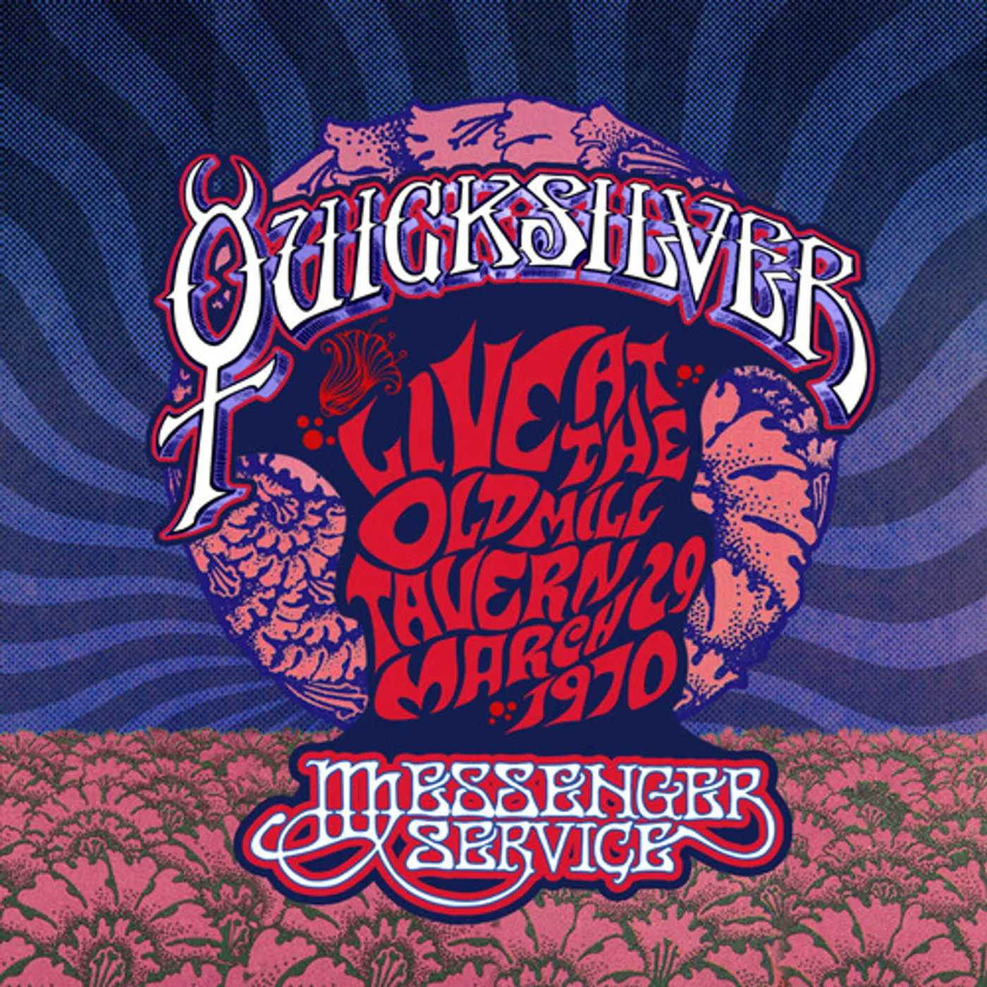 Quicksilver Messenger Service LIVE AT THE OLD MILL TAVERN - MARCH 29, 1970 CD