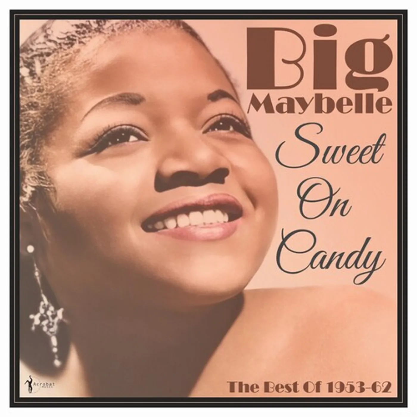 Big Maybelle SWEET ON CANDY: BEST OF 1953-61 Vinyl Record