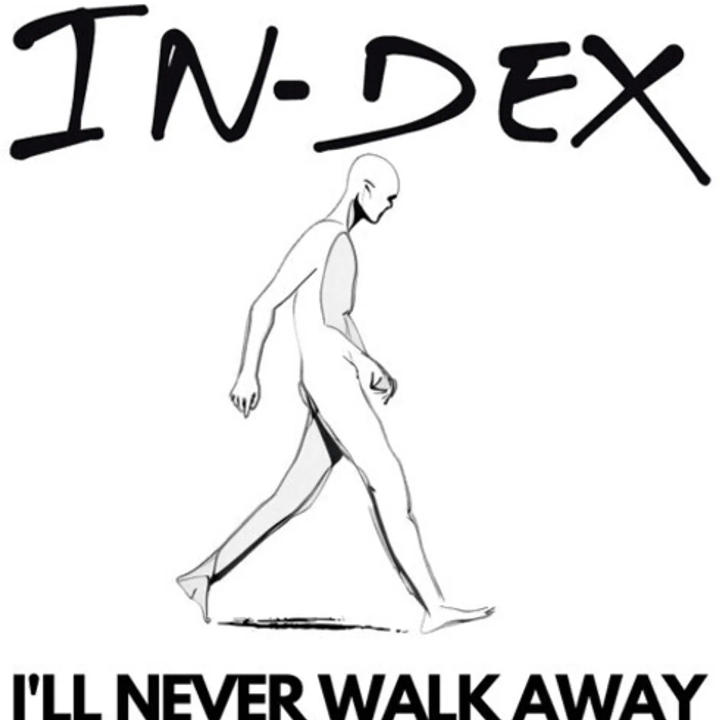 In-Dex I'LL NEVER WALK AWAY - WHITE VINYL Vinyl Record