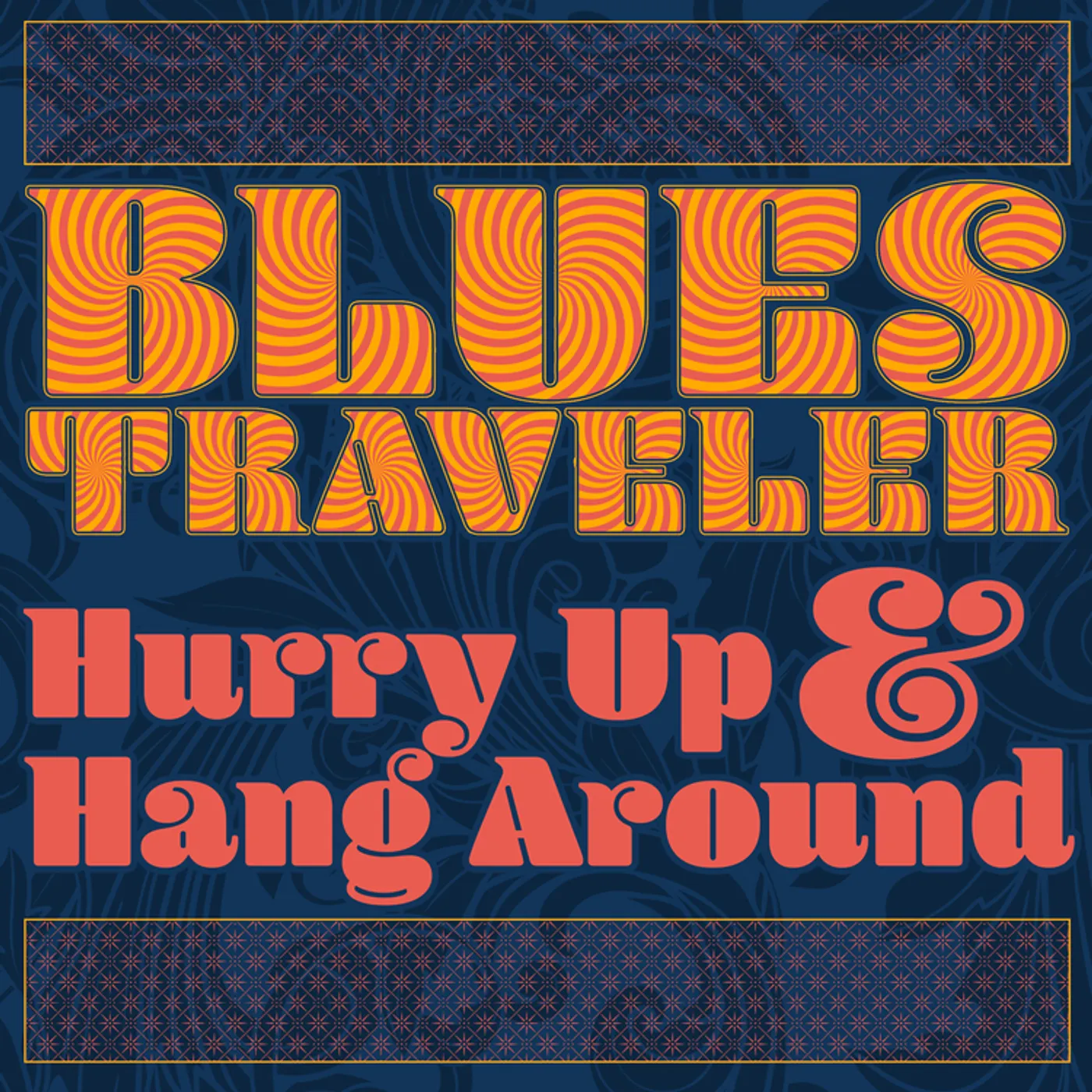 Blues Traveler HURRY UP & HANG AROUND CD