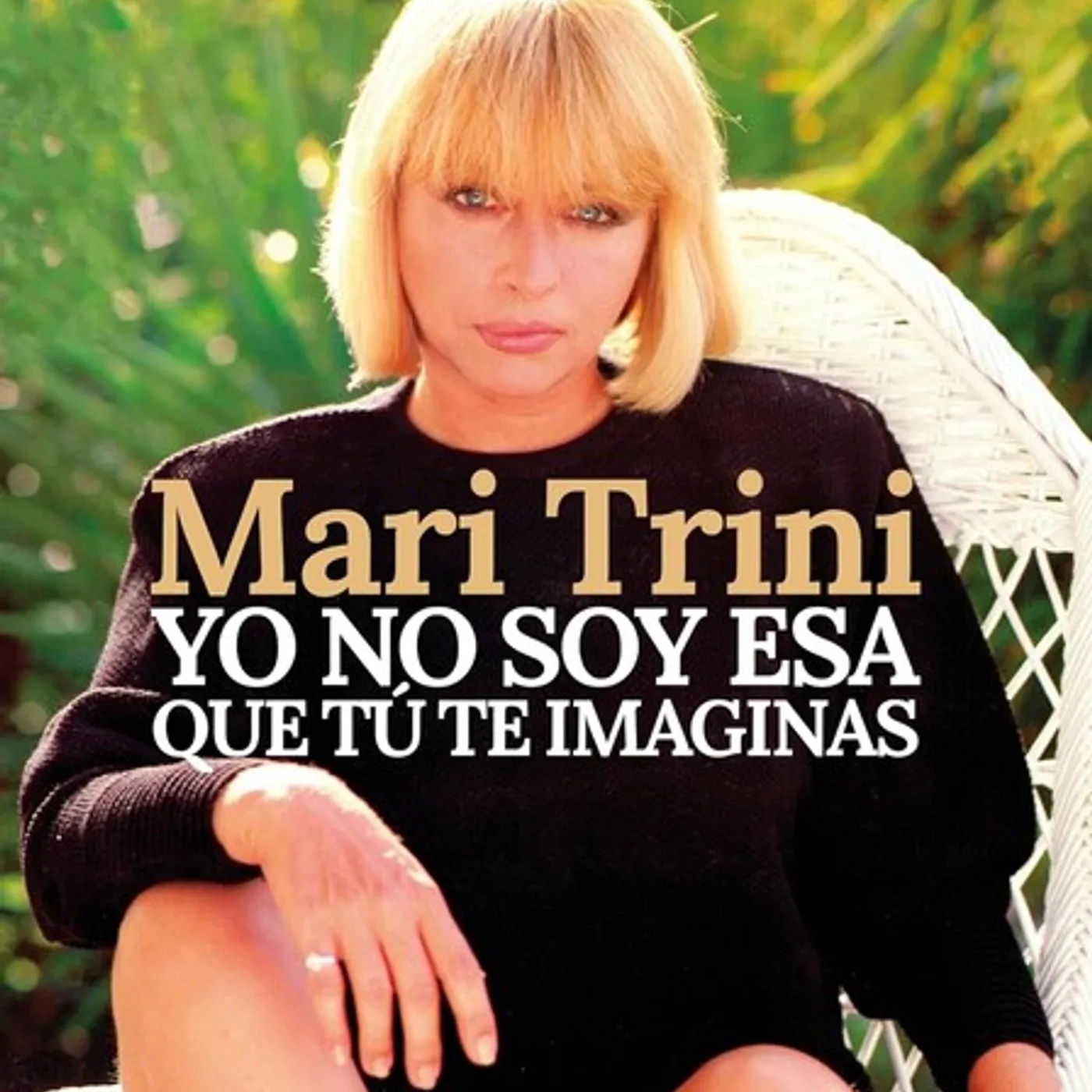 Mari Trini YO NO SOY ESA QUE TU TE CD