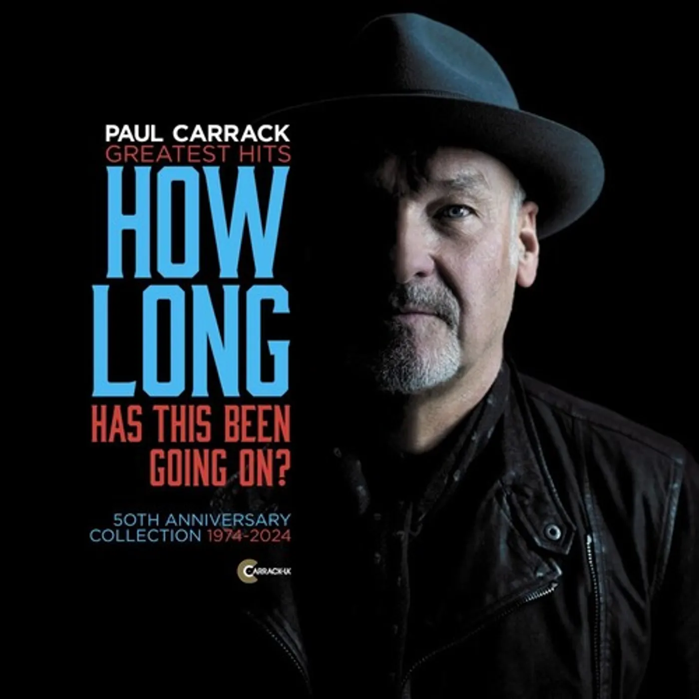 Paul Carrack GREATEST HITS: HOW LONG HAS THIS BEEN GOING ON? CD
