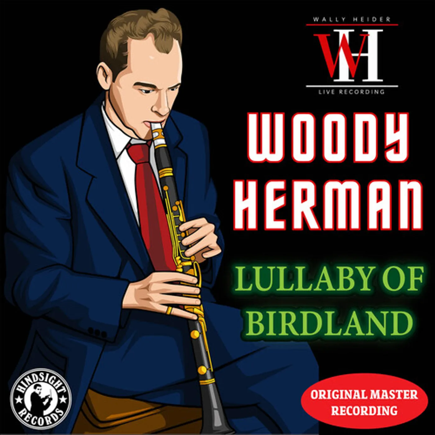 Woody Herman LULLABY OF BIRDLAND - THE WALLY HEIDER RECORDINGS CD