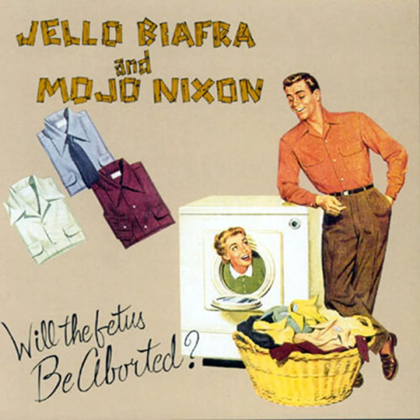 Jello Biafra / Mojo Nixon / Toadliquors WILL THE FETUS BE ABORTED Vinyl Record