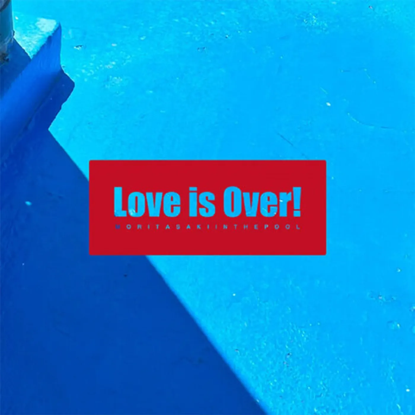 MoritaSaki in the pool LOVE IS OVER CD