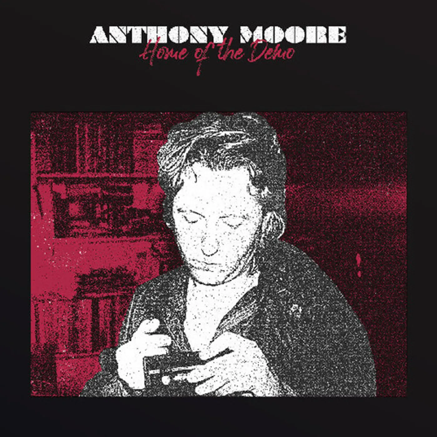 Anthony Moore HOME OF THE DEMO Vinyl Record