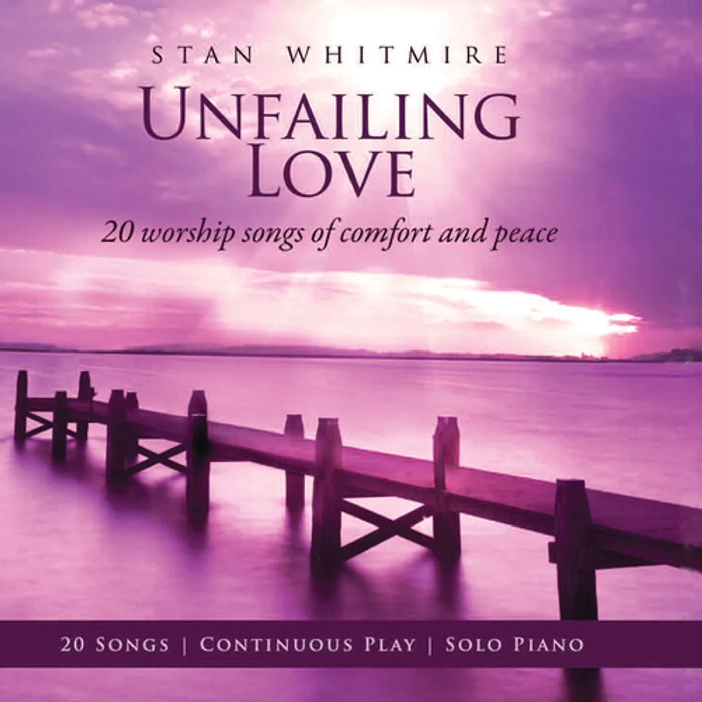 Stan Whitmire UNFAILING LOVE CD