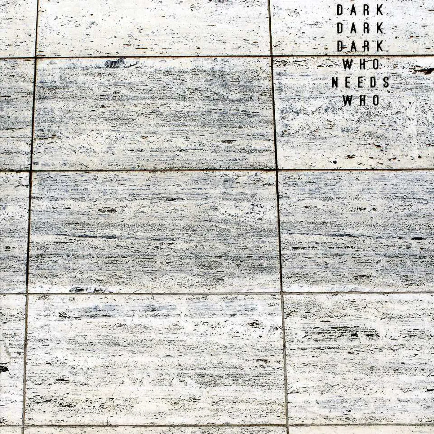 Dark Dark Dark WHO NEEDS WHO CD