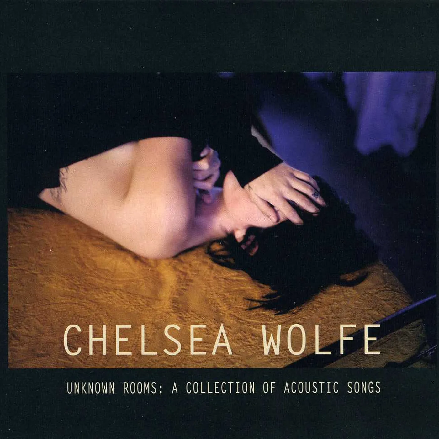 Chelsea Wolfe UNKNOWN ROOMS: A COLLECTION OF ACOUSTIC SONGS CD