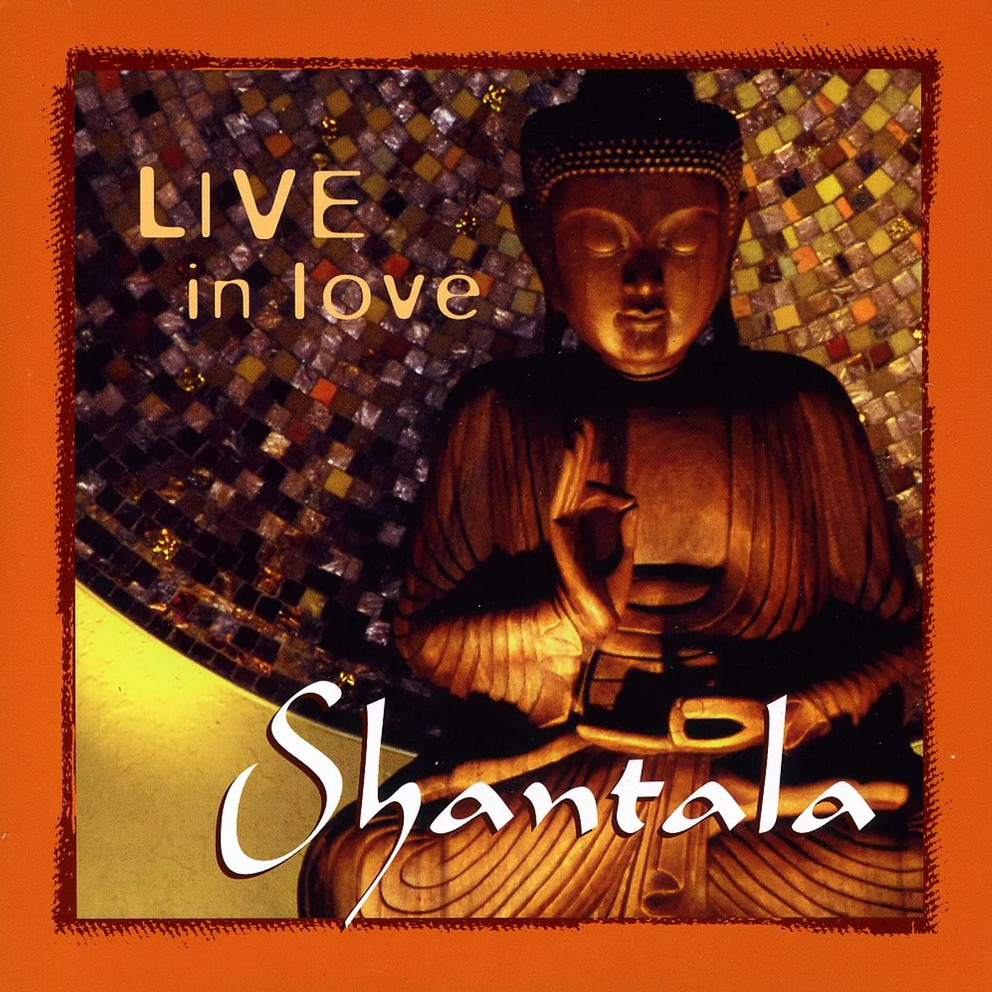 Shantala LIVE IN LOVE CD