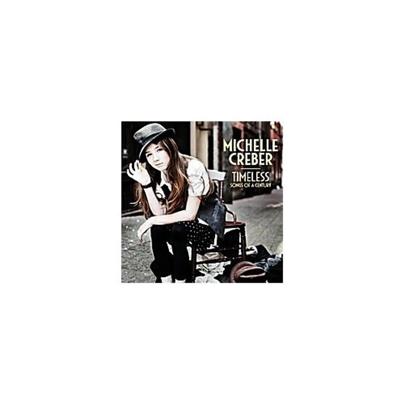 Michelle Creber TIMELESS: SONGS OF A CENTURY CD