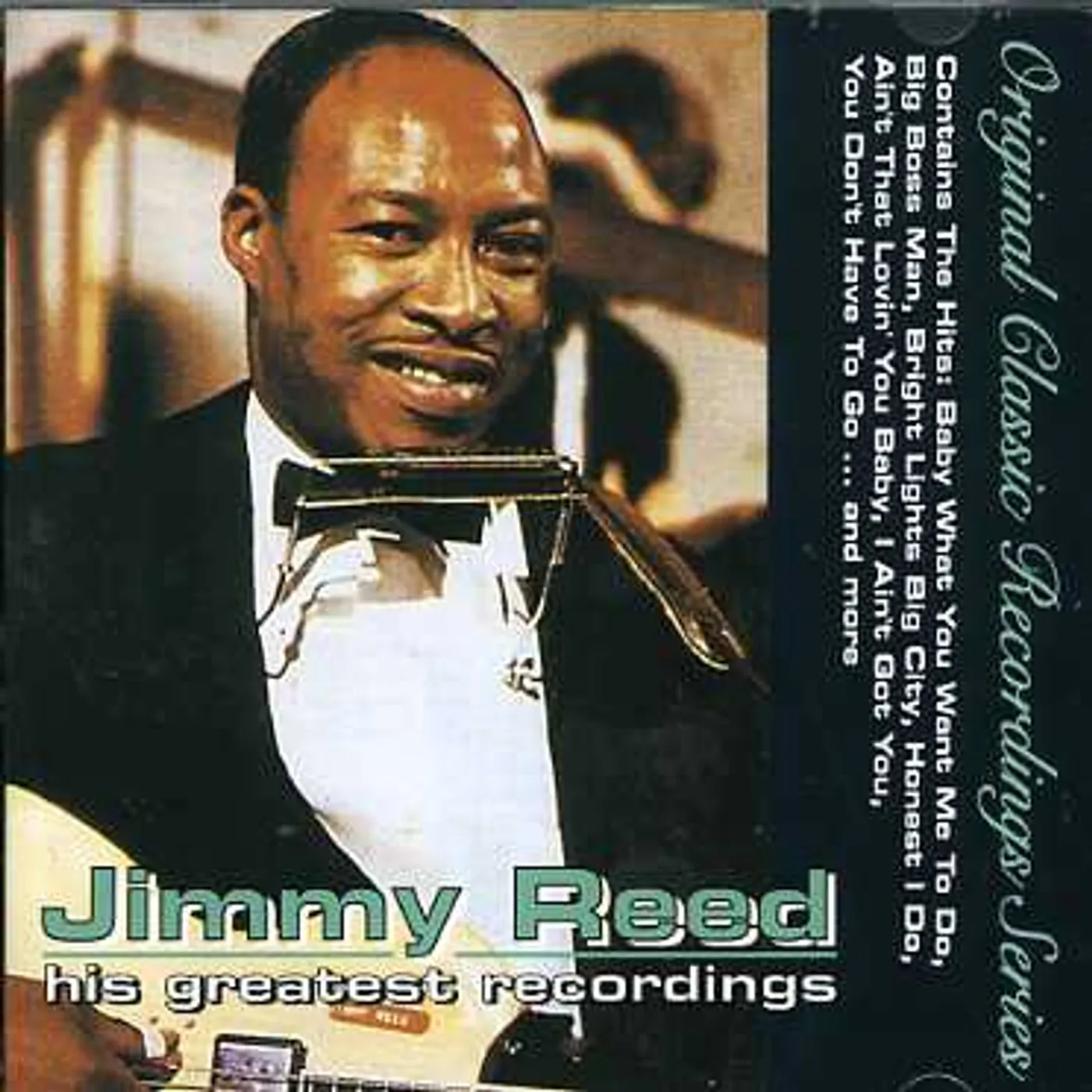 Jimmy Reed HIS GREATEST RECORDINGS - ORIGINAL CLASSIC SERIES CD