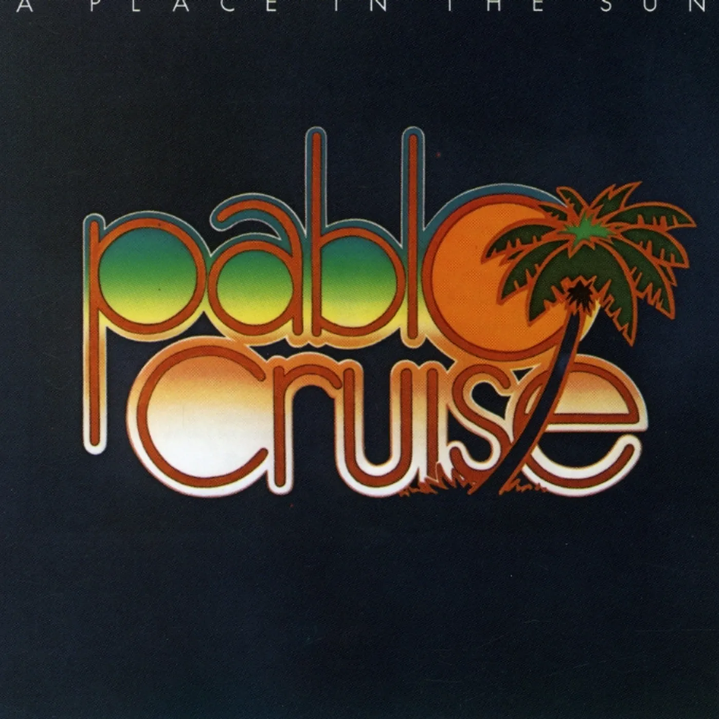Pablo Cruise PLACE IN THE SUN CD