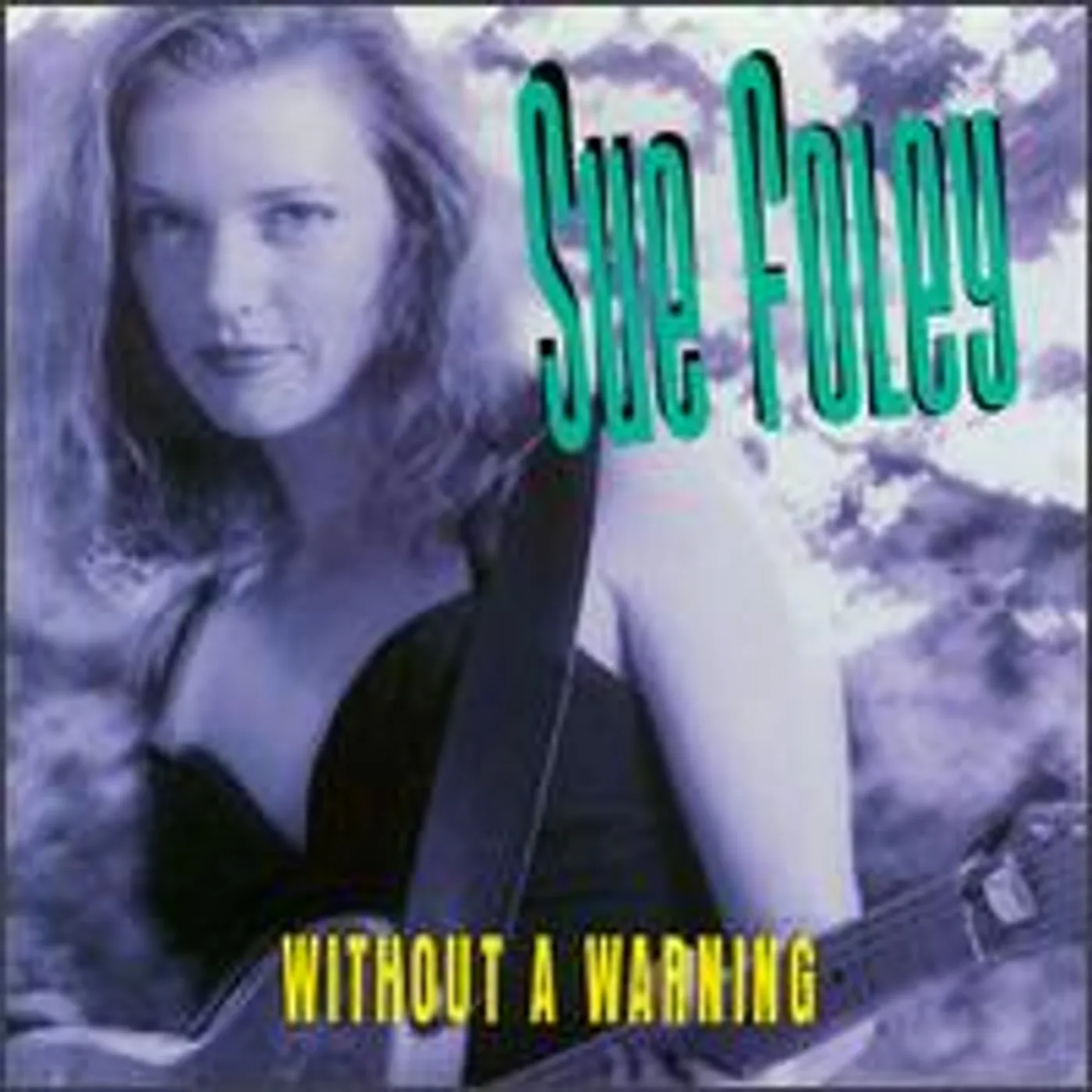 Sue Foley WITHOUT A WARNING CD