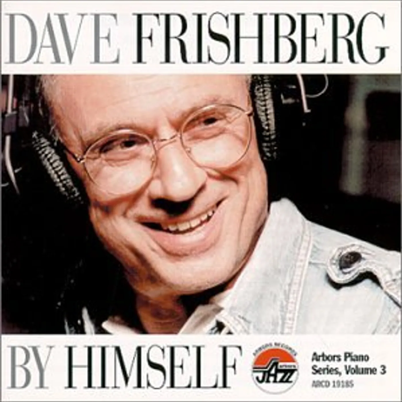 Dave Frishberg BY HIMSELF - ARBORS PIANO SERIES 3 CD