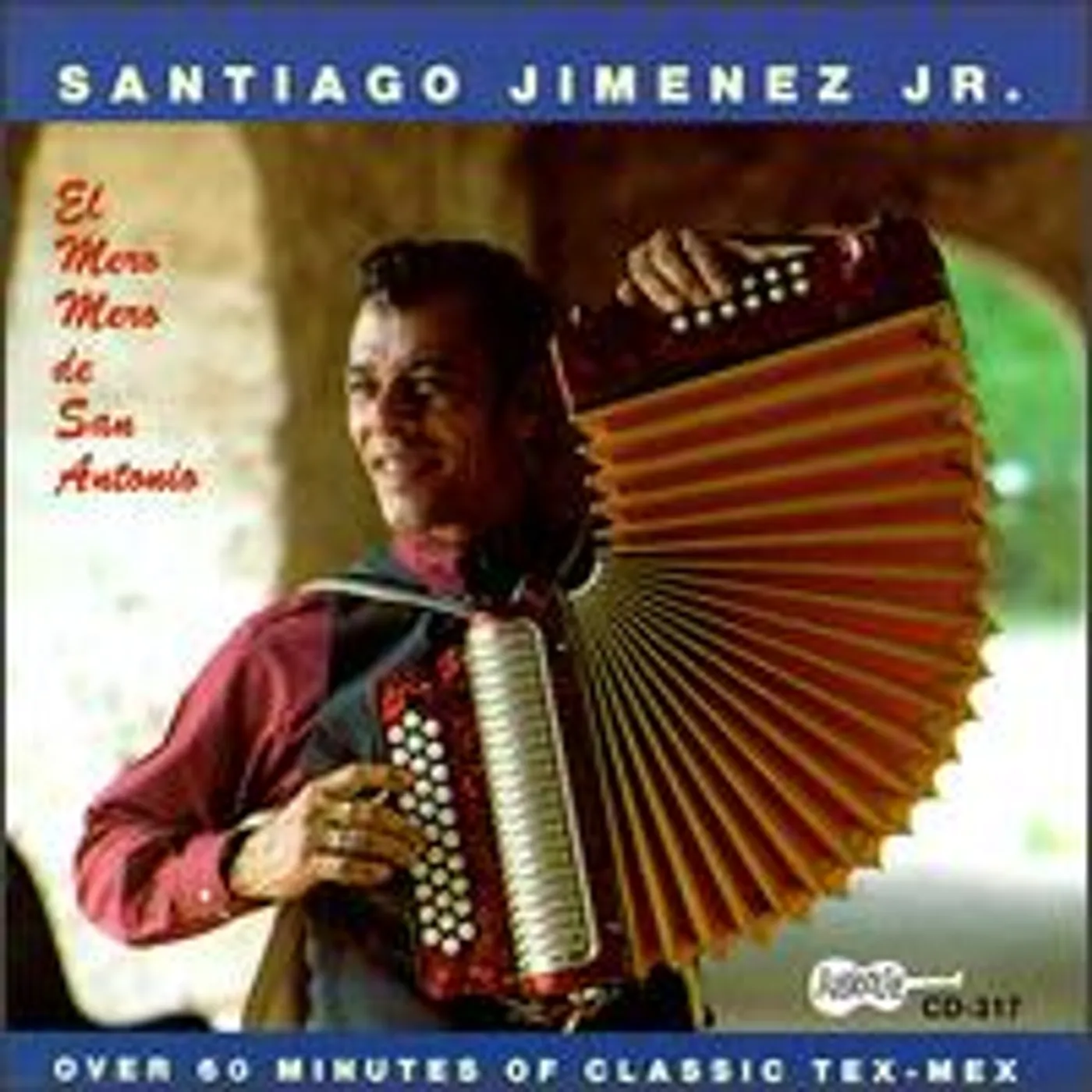 Santiago Jimenez, Jr. EL MERO MERO DE SAN ANTONIO CD