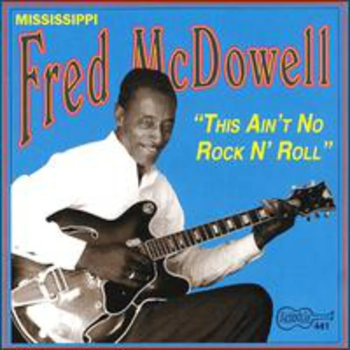 Fred Mcdowell THIS AIN'T NO ROCK & ROLL CD