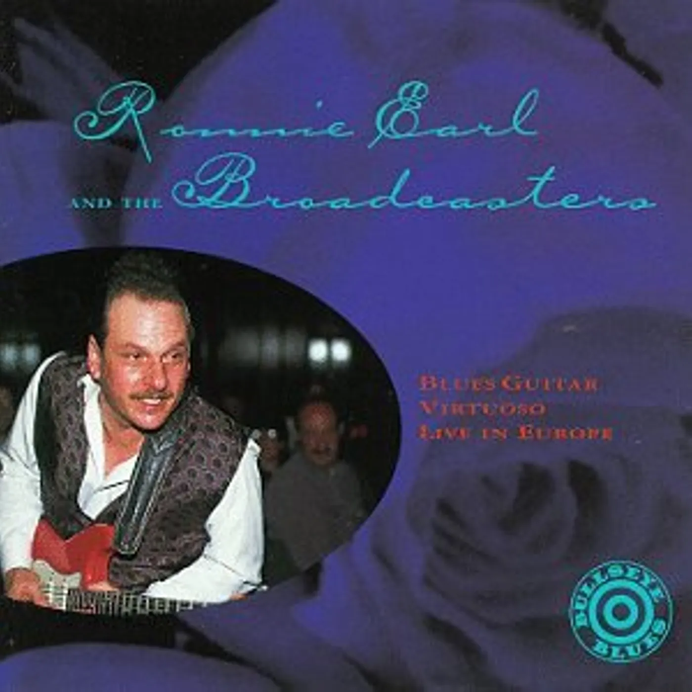 Ronnie Earl & The Broadcasters BLUES GUITAR VIRTUOSO LIVE IN EUROPE CD