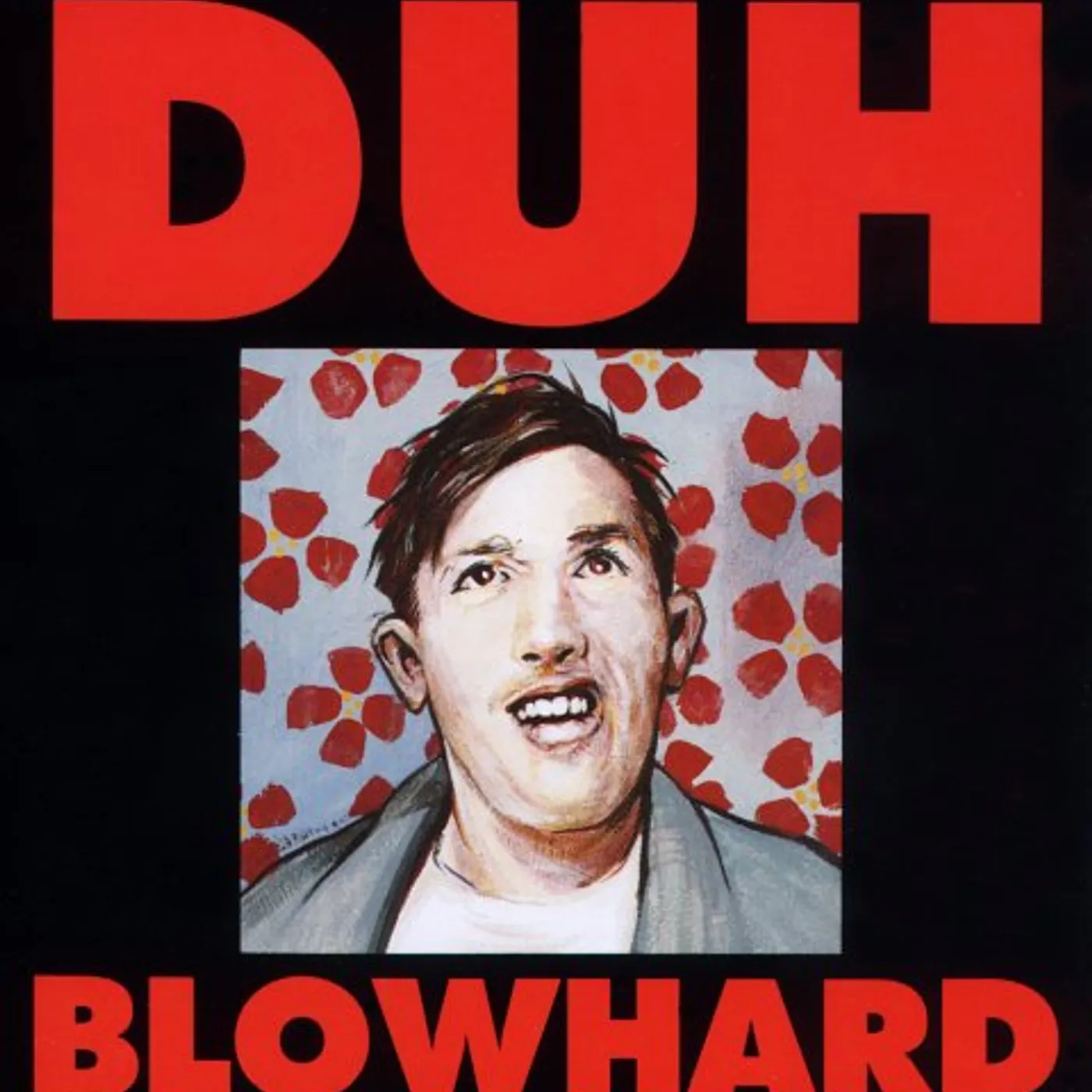 Duh BLOWHARD CD