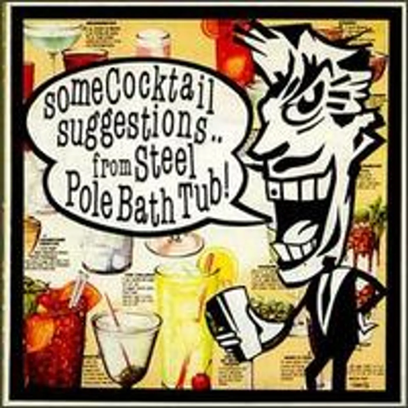 Steel Pole Bath Tub SOME COCKTAIL SUGGESTIONS CD