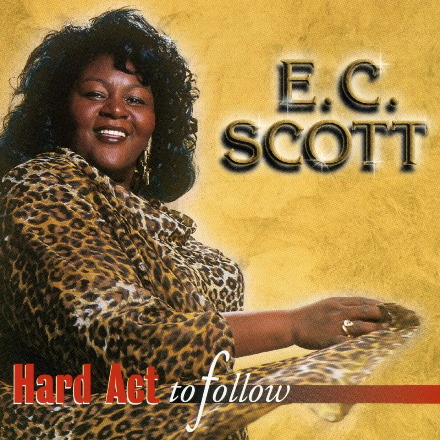 E.C. Scott HARD ACT TO FOLLOW CD