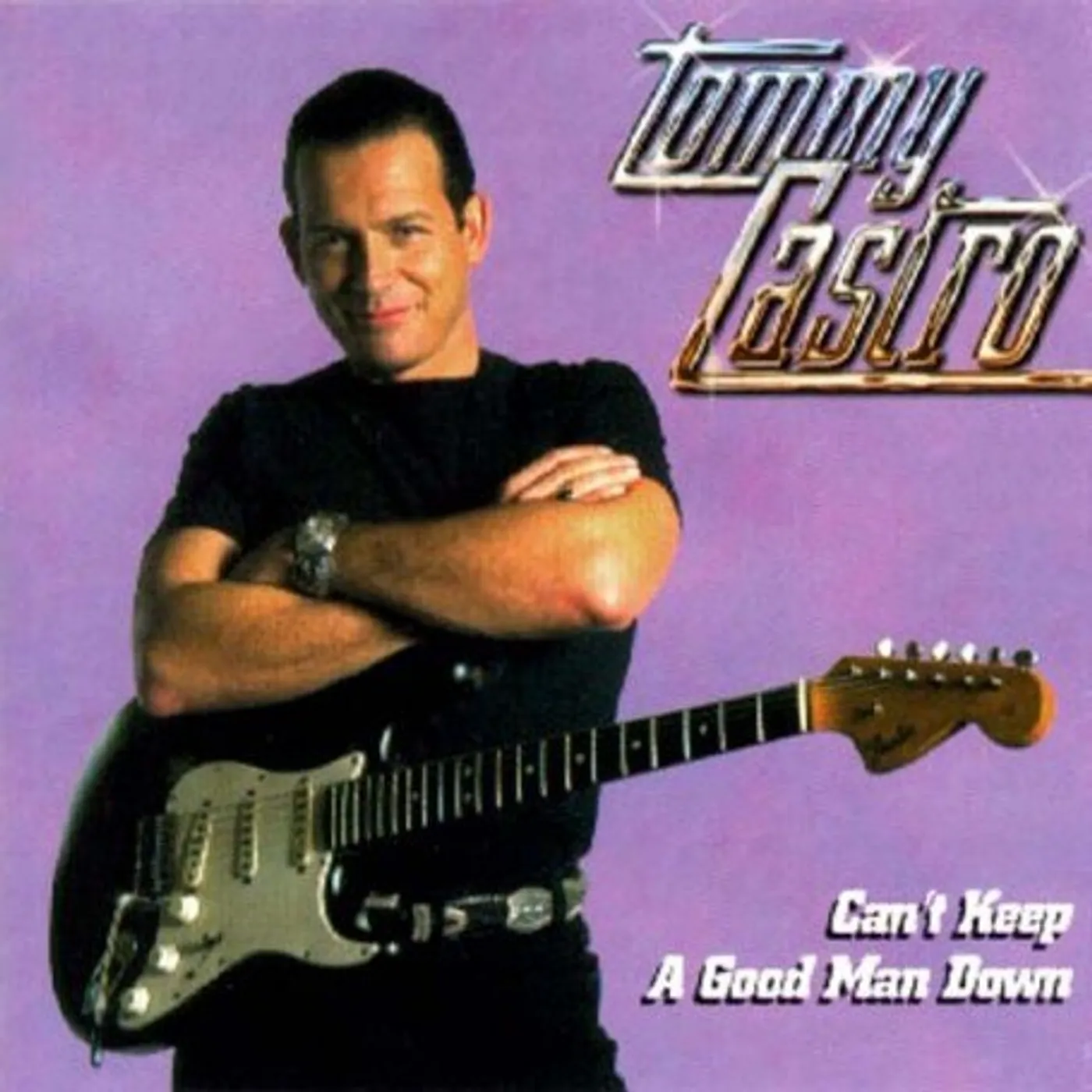 Tommy Castro CAN'T KEEP A GOOD MAN DOWN CD