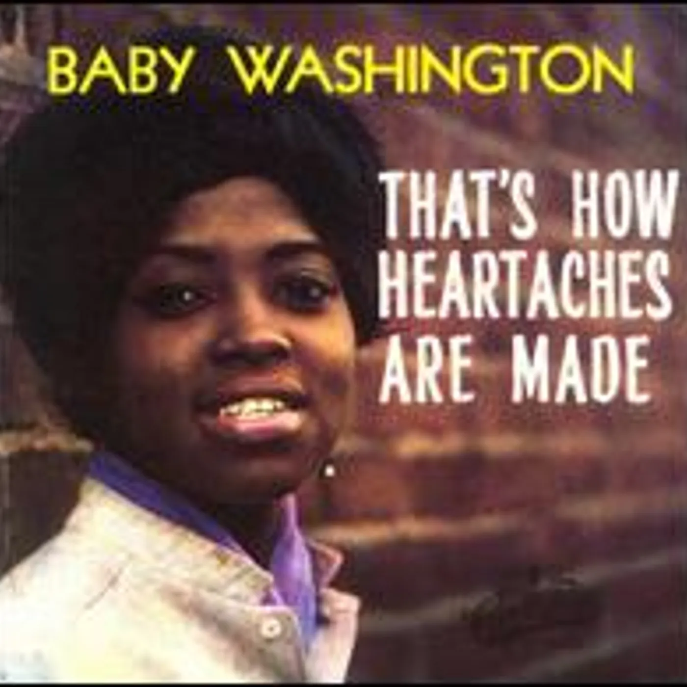 Baby Washington THAT'S HOW HEARTACHES ARE MADE CD